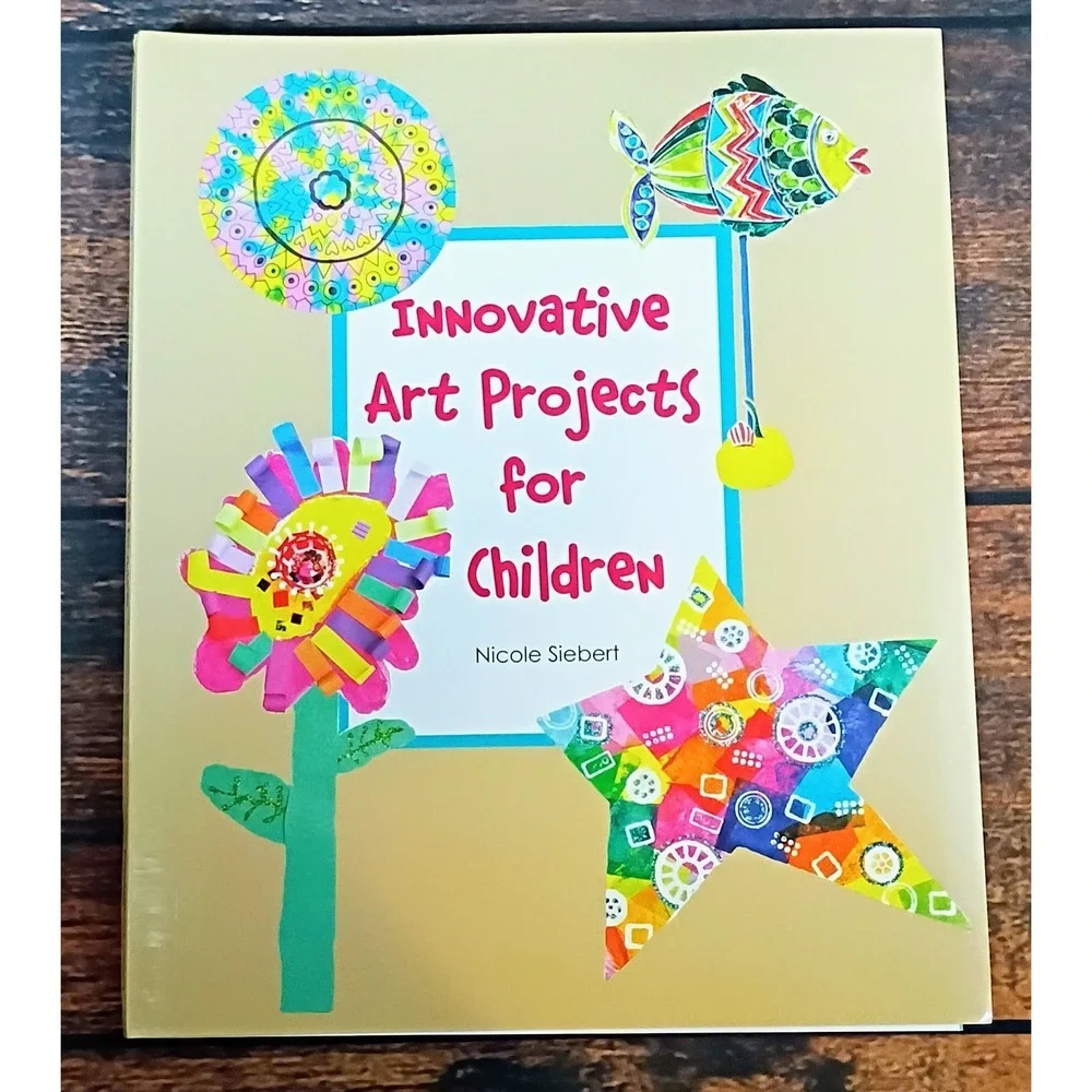 Innovative‎ Art Projects for Children Nicole Siebert Spiral Bound Art Book 2010